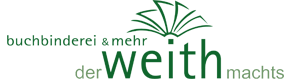 Buchbinderei & mehr – der Weith macht’s